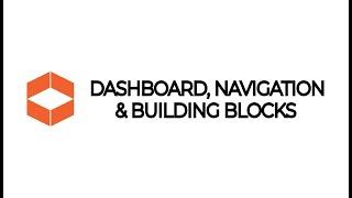 Dashboard, Navigation & Building Blocks