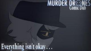 Everything isn't okay...||Murder Drones Comic Dub||