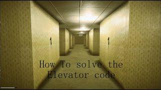 How to Solve the Elevator code (Inside the Backrooms)