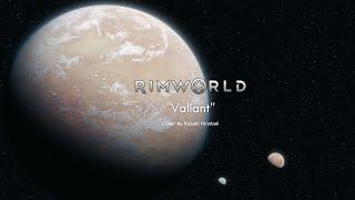 RIMWORLD - Valiant (Rock Cover)