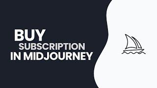 How to Buy Subscription in Midjourney 2024?