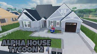 alpha House Tycoon 2  in Roblox