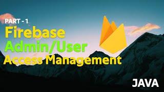 Android Firebase Admin/User Access Level Management | Part - 1/6 | Android Tutorials for Beginners