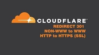 Cloudflare: How to 301 Redirect NON-WWW to WWW HTTP/HTTPS SSL