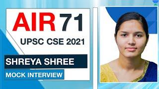 Shreya Shree  | AIR 71 UPSC CSE IAS 2021 | UPSC Topper Mock Interview