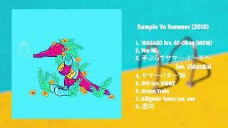 Sample Ya Summer (Full) (2018) - YACA IN DA HOUSE