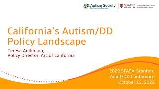 California’s Autism/DD Policy Landscape, Teresa Anderson The ARC/UCP Collaboration