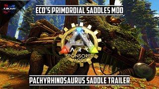 ARK: Survival Evolved | Eco's Primordial Saddles Mod | Pachyrhinosaurus Saddle Trailer