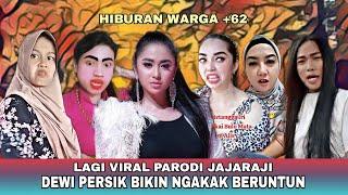 LAGI VIRAL PARODI JAJARAJI DEWI PERSIK BIKIN NGAKAK BERUNTUN