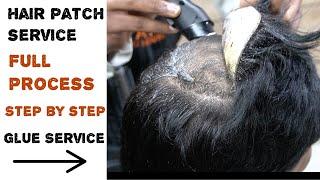 Hair Patch Servicing | Full Process Step by Step |  ( Glue ) | 9953384242 | @Hairwighouse
