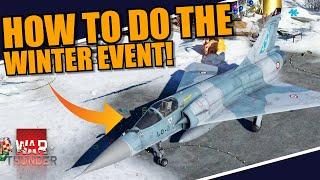 War Thunder - HOW TO DO THE WINTER EVENT & get the PRIZE VEHICLES? Mirage 2000C-S4, Vilkas, etc...