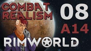 RimWorld Alpha 14 | Part 08 | Modded w/ CombatRealism | The Heat Wave