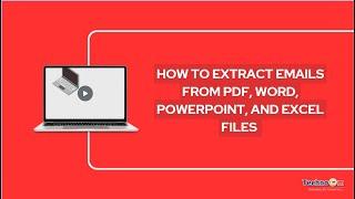 How to Extract Emails from PDF, Word, PowerPoint, and Excel Files | Software Tool