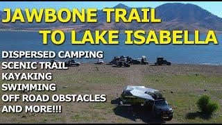 The most scenic trail in Kern County / Jawbone Trail to Lake Isabella Overland Camping - California