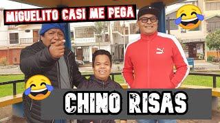 CHINO RISAS...... MIGUELITO CASI ME PEGA....FT EL LOCO PILDORITA