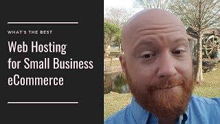 What's the best web hosting for small business eCommerce?