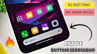 Enable Bottom SearchBar In Any Xiaomi Device  No Root/Twrp  China SearchBar |