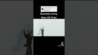 Ukrainian Army [Now VS Then]