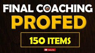 FINAL COACHING - PROFED ACTUAL LET QUESTIONS 150 items