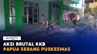 Rekaman Aksi Brutal KKB Papua Serang Puskesmas