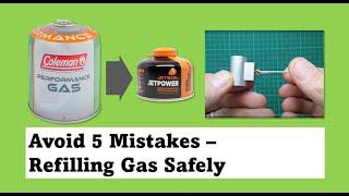 Refilling Camping Gas Canisters - 5 Essential safety tips