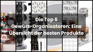 【ORGANIZER GEWÜRZE】Die Top 6 Gewürz-Organisatoren: Eine Übersicht der besten Produkte 