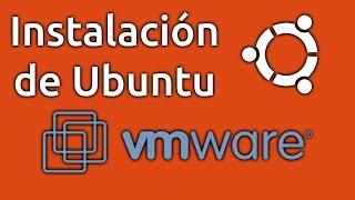 Instalación de Ubuntu en VMWare Workstation 12
