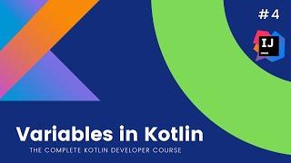 The Complete Kotlin Course #4 - Variables in Kotlin