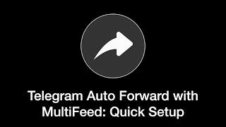 Telegram Messages Forwarding with @multifeed_bot: Quick Setup