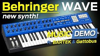 BEHRINGER WAVE (new SYNTH - MUSIC DEMO no talking)