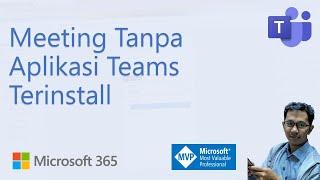 Cara Meeting dengan Orang yang tidak punya account Microsoft Teams - Tutorial Microsoft 365