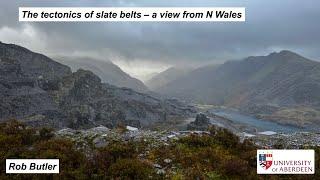 The tectonics of slate belts - a view from N Wales