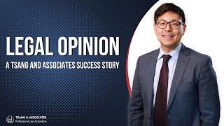 What is a Legal Opinion Letter? A Tsang and Associates Success Story