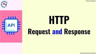 8. HTTP Request and Response in API || Understanding HTTP Request || Understanding HTTP Response