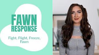 What Is The Fawn Response? Flight, Fight, Freeze & Fawn In CPTSD