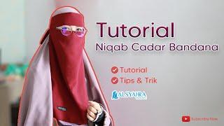 TUTORIAL NIQAB BANDANA by Alsyahra Exclusive + TIPS CARA PAKAI KACAMATA Saat Memakai Niqab Bandana