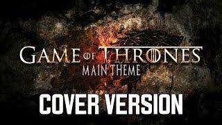 Game Of Thrones | Main Theme | COVER VERSION