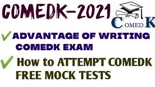 COMED-K 2021 / WHAT IS THE ADVANTAGE OF WRITING THIS EXAM??? HOW TO ATTEMPT FREE MOCK TESTS..????