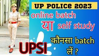 Online batch or self study ? |for UPSI and constable | konsa batch le ?