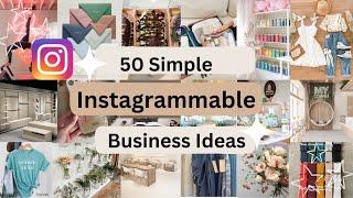 50 Instagrammable Business Ideas to Take Your Brand to the Next Level #businessideas #instagram