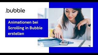 Bubble.io Tutorial - Animationen bei Scrolling (Deutsch)