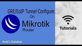 How to configure GRE/EoIP Tunnel in MikroTik Router | Latest Video 2021