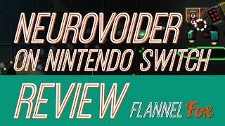 NeuroVoider Review on Nintendo Switch - The Flannel Fox