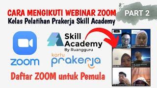 Cara Mengikuti Webinar zoom Pelatihan Prakerja Skill Academy | PART 2