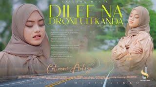 Cut Rani - Dile Na Droneuh Kanda ( Official Music Video ) Lagu Aceh Terbaru 2023