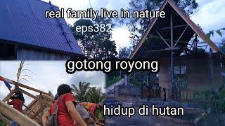 bermalam di pondok hutan sendirian, pergi kedesa gotong royong? hidup di hutan eps 382