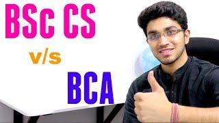 BCA v/s BSc Computer Science | Detailed Analysis
