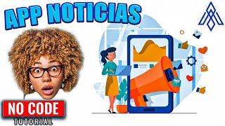 Tutorial App de Noticias #nocode #appgratis #periodismodigitalindependiente #appsrentables