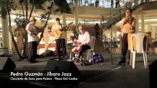 Concierto de Jazz para los Padres - Pedro Guzmán, Jíbaro Jazz en Plaza Del Caribe