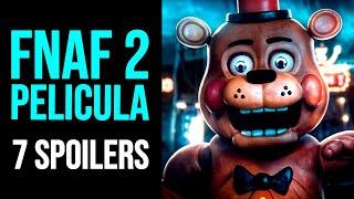 FNAF 2 LA PELICULA: 7 SPOILERS y FILTRACIONES